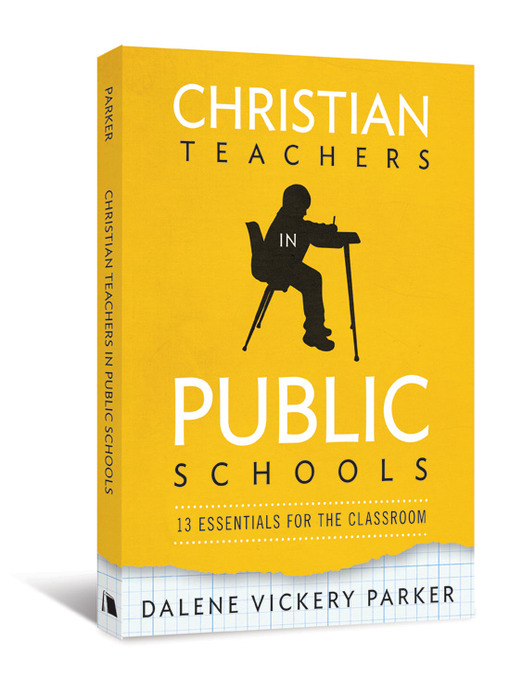 Title details for Christian Teachers in Public Schools by Dalene Vickery Parker - Available